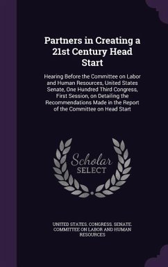 Partners in Creating a 21st Century Head Start: Hearing Before the Committee on Labor and Human Resources, United States Senate, One Hundred Third Con
