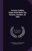 Jeremy Gridley; Paper Read Befor the Society, October, 22. 1902