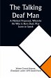 The Talking Deaf Man A Method Proposed,... - Bild 1
