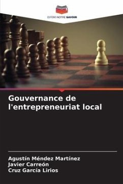 Gouvernance de l'entrepreneuriat local - Méndez Martínez, Agustín;Carreón, Javier;García Lirios, Cruz