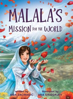 Malala's Mission for the World - Zaciragic, Aida