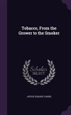 Tobacco, from the Grower to the Smoker