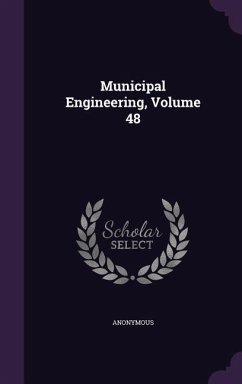 Municipal Engineering, Volume 48 - Anonymous