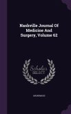 Nashville Journal of Medicine and Surgery, Volume 62