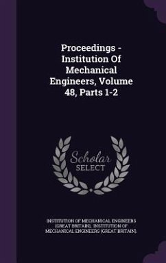 Proceedings - Institution of Mechanical Engineers, Volume 48, Parts 1-2