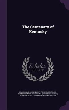 The Centenary of Kentucky - Stanton, Henry T. 1834-1898