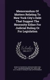 Memorandum of Matters Relating to New York City's Debt That Suggest the Necessity Either for Judicial Ruling or for Legislation