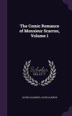 The Comic Romance of Monsieur Scarron, Volume 1