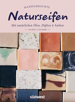 Handgemachte Naturseifen (eBook, ePUB) - Stuber, Agnes