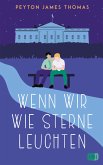 Wenn wir wie Sterne leuchten (eBook, ePUB)