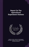 Report On The Agricultural Experiment Stations