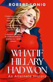 What If Hillary Had Won? An Alternate History