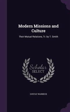 Modern Missions and Culture - Warneck, Gustav