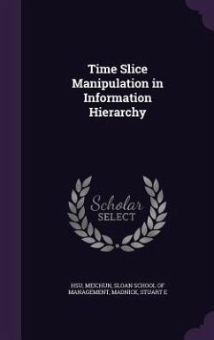Time Slice Manipulation in Information Hierarchy - Hsu, Meichun; Madnick, Stuart E
