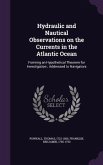 Hydraulic and Nautical Observations on the Currents in the Atlantic Ocean