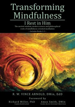 Transforming Mindfulness - Arnold Dmin Edd, R. W. Vince