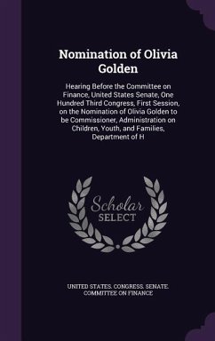 Nomination of Olivia Golden: Hearing Before the Committee on Finance, United States Senate, One Hundred Third Congress, First Session, on the Nomin