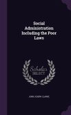 Social Administration Including the Poor Laws