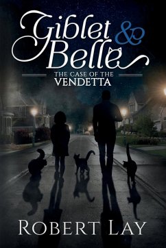Giblet & Belle - The Case Of The Vendetta - Lay, Robert S