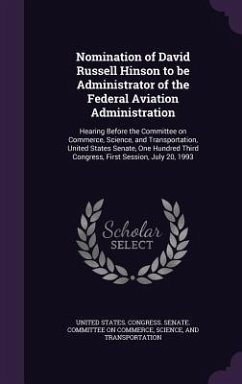 Nomination of David Russell Hinson to be Administrator of the Federal Aviation Administration