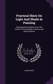 Practical Hints On Light And Shade In Painting