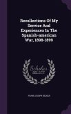 Recollections of My Service and Experiences in the Spanish-American War, 1898-1899