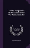 Mental Fatigue And Its Measurement By The Aesthesiometer