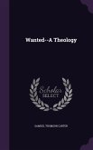 Wanted--A Theology