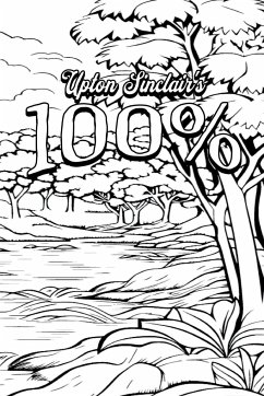 Color Your Own Cover of Upton Sinclair's 100% - Mohammed, Rhonda