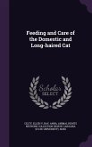 Feeding and Care of the Domestic and Long-Haired Cat