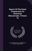 Report of the Royal Commission on Historical Manuscripts, Volume 16