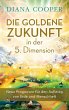 Die Goldene Zukunft in der 5. Dimension... - Bild 1