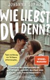 Wie liebst du denn? (eBook, ePUB)