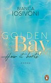 How it hurts / Golden Bay Bd.2 (eBook, ePUB)