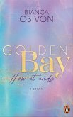 How it ends / Golden Bay Bd.3 (eBook, ePUB)