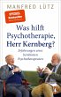 Was hilft Psychotherapie, Herr... - Bild 1