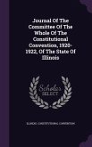 Journal Of The Committee Of The Whole Of The Constitutional Convention, 1920-1922, Of The State Of Illinois