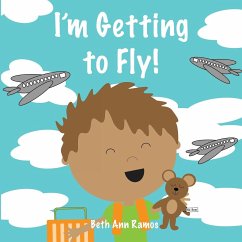 I'm Getting to Fly! - Ramos, Beth Ann