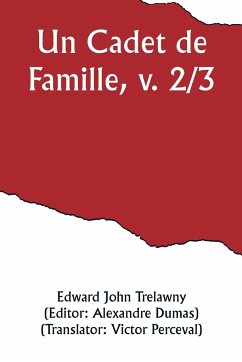 Un Cadet de Famille, v. 2/3 - Trelawny, Edward John