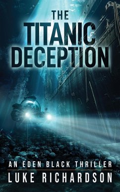 The Titanic Deception - Richardson, Luke