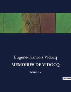 MÉMOIRES DE VIDOCQ - Vidocq, Eugene-Francois