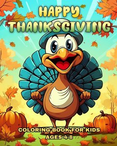 Happy Thanksgiving Coloring Book for Kids Ages 4-8 - Peay, Regina