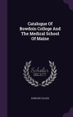 Catalogue of Bowdoin College and the Medical School of Maine