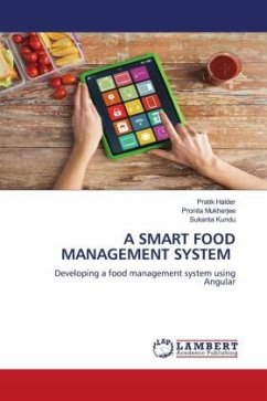 A SMART FOOD MANAGEMENT SYSTEM - Halder, Pratik;Mukherjee, Pronita;Kundu, Sukanta