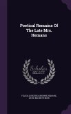 Poetical Remains Of The Late Mrs. Hemans