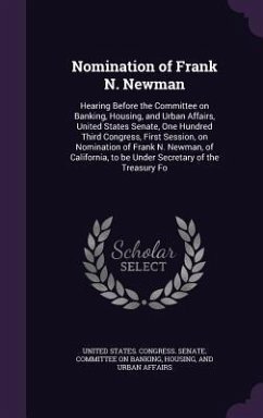 Nomination of Frank N. Newman: Hearing Before the Committee on Banking, Housing, and Urban Affairs, United States Senate, One Hundred Third Congress,