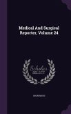 Medical and Surgical Reporter, Volume 24
