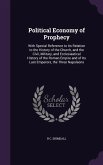 Political Economy of Prophecy: With Special Reference to Its Relation to the History of the Church, and the Civil, Military, and Ecclesiastical Histo