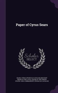 Paper of Cyrus Sears - Sears, Cyrus [From Old Catalog]