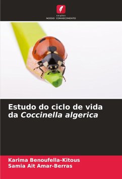 Estudo do ciclo de vida da Coccinella algerica - Benoufella-Kitous, Karima;AIT AMAR-BERRAS, Samia